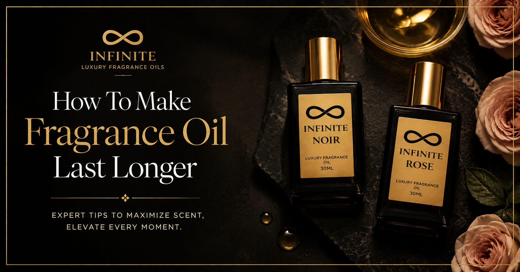 How To Make Fragrance Oil Last Longer | 7 Simple Tips
